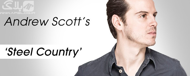 اندرو اسکات در سریال Steel Country